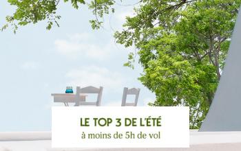 LE TOP 3 DE L'ETE - A MOINS DE 5H DE VOL en vente privée chez VENTE-PRIVÉE LE VOYAGE